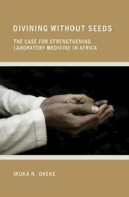 Divining without Seeds by Iruka N. Okeke
