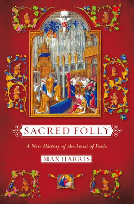 Sacred Folly by Max R. Harris