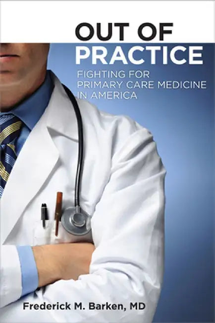 Out of Practice by Frederick M. Barken