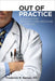 Out of Practice by Frederick M. Barken