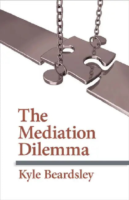 Mediation Dilemma by Kyle Beardsley