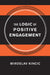 The Logic of Positive Engagement by Miroslav Nincic