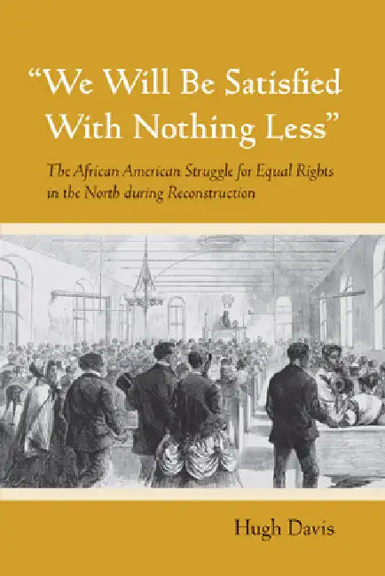 We Will Be Satisfied With Nothing Less by Hugh Davis