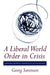 A Liberal World Order in Crisis by Georg Sørensen