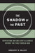 The Shadow of the Past by Gregory D. Miller