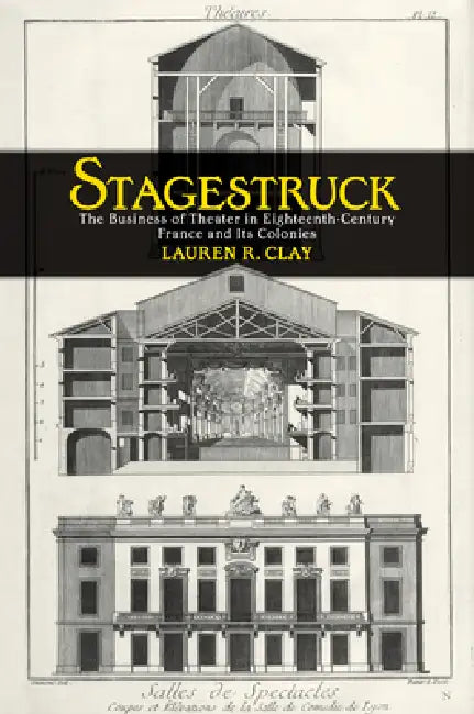 Stagestruck by Lauren R. Clay