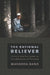 The Rational Believer by Masooda Bano