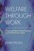 Welfare through Work by Mari Miura