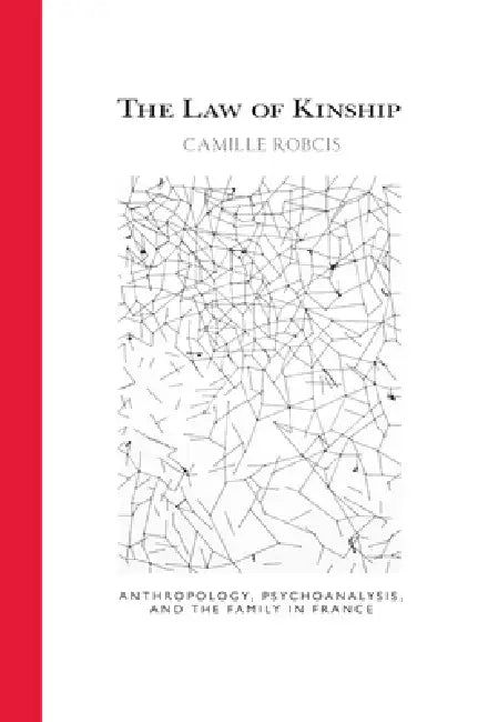 The Law of Kinship by Camille Robcis