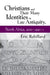 Christians and Their Many Identities in Late Antiquity, North Africa, 200-450 CE by Éric Rebillard