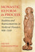 Monastic Reform as Process: Realities and Representations in Medieval Flanders, 900-1100 by Steven Vanderputten