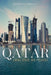 Qatar: Small State, Big Politics by Mehran Kamrava