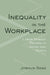 Inequality in the Workplace by Jiyeoun Song
