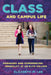 Class and Campus Life: Managing and Experiencing Inequality at an Elite College by Elizabeth M. Lee