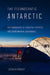 The Technocratic Antarctic by Jessica O'Reilly