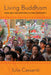 Living Buddhism: Mind, Self, and Emotion in a Thai Community by Julia Cassaniti
