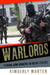 Warlords: Strong-Arm Brokers in Weak States by Kimberly Marten