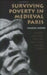 Surviving Poverty in Medieval Paris: Gender, Ideology, and the Daily Lives of the Poor by Sharon Farmer