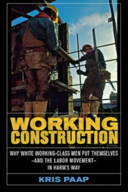 Working Construction by Kris Paap