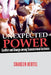 Unexpected Power: Conflict and Change Among Transnational Activists by Shareen Hertel