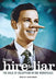 From Hire to Liar: The Role of Deception in the Workplace by David Shulman