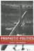 Prophetic Politics: Christian Social Movements and American Democracy by David S. Gutterman
