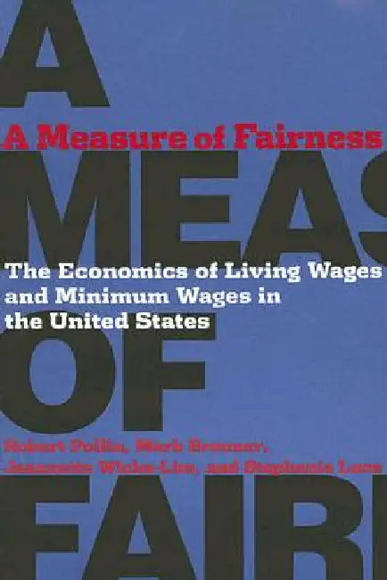 A Measure of Fairness by Robert Pollin, Mark Brenner, Stephanie Luce