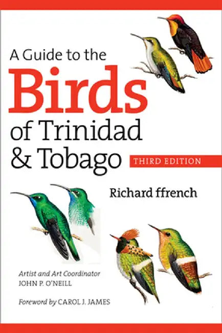 A Guide to the Birds of Trinidad & Tobago by Richard ffrench