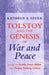 Tolstoy and the Genesis of War and Peace by Kathryn B. Feuer, Robin Feuer Miller, Donna Tussing Orwin