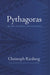 Pythagoras: His Life, Teaching, and Influence by Christoph Riedweg, Steven Rendall