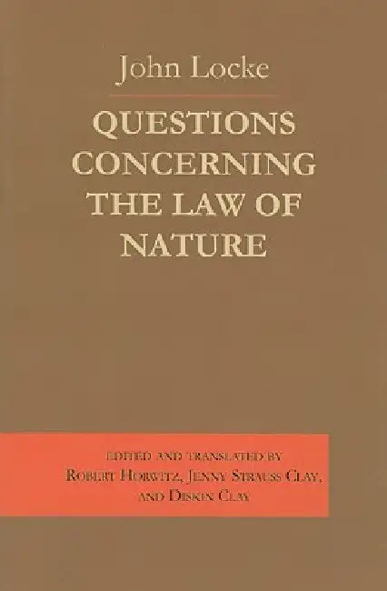 Questions Concerning the Law of Nature by John Locke, Diskin Clay, Robert Horwitz
