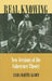Real Knowing: New Versions of the Coherence Theory by Linda Martín Alcoff