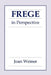 Frege in Perspective by Joan Weiner