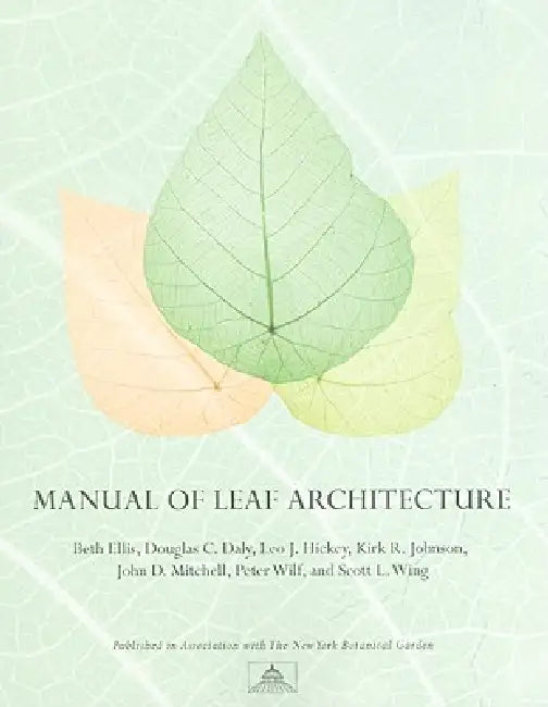 Manual of Leaf Architecture by Beth Ellis, Douglas C. Daly, Leo J. Hickey