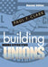 Building More Effective Unions, Second Edition by Paul F. Clark