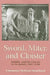 Sword, Miter, and Cloister: Nobility and the Church in Burgundy, 980-1198 by Constance Brittain Bouchard