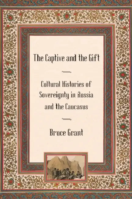 The Captive and the Gift by Bruce Grant