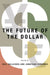 Future of the Dollar by Eric Helleiner, Jonathan Kirshner