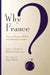 Why France?: American Historians Reflect on an Enduring Fascination by Laura Lee Downs, Stephane Gerson, Roger Chartier