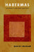 Habermas: Introduction and Analysis by David Ingram