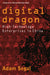 Digital Dragon: High-Technology Enterprises in China by Adam Segal