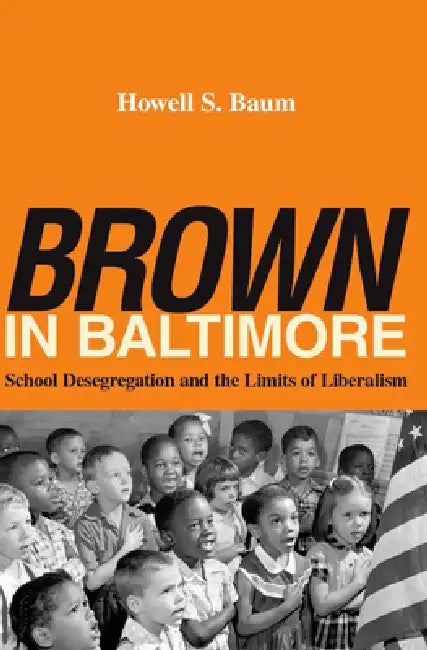 Brown in Baltimore by Howell S. Baum