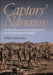 The Captors' Narrative: Catholic Women and Their Puritan Men on the Early American Frontier by William Henry Foster