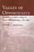 Valley of Opportunity: Economic Culture Along the Upper Susquehanna, 1700-1800 by Peter C. Mancall