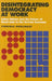 Disintegrating Democracy at Work: Labor Unions and the Future of Good Jobs in the Service Economy by Virginia Doellgast