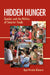 Hidden Hunger: Gender and the Politics of Smarter Foods by Aya Hirata Kimura