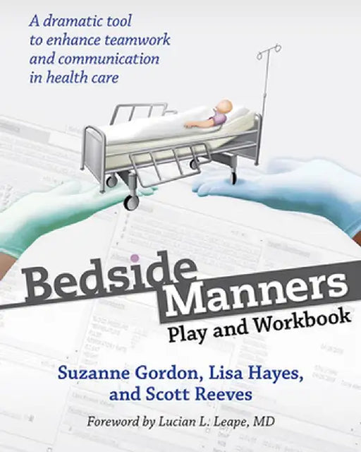 Bedside Manners: Play and Workbook by Suzanne Gordon
