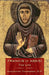 Francis of Assisi: The Life by Augustine Thompson O. P.
