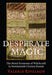Desperate Magic: The Moral Economy of Witchcraft in Seventeenth-Century Russia by Valerie A. Kivelson