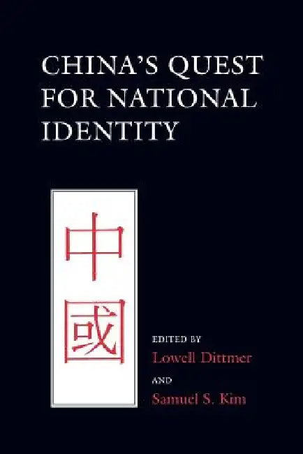 China's Quest for National Identity by Lowell Dittmer, Samuel S. Kim